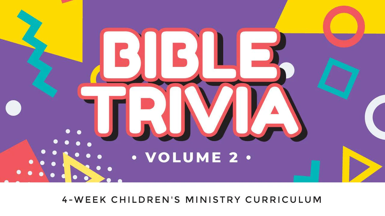 Bible Trivia Volume 2 (New Testament) 4-Week Childrenâs Ministry Curriculum